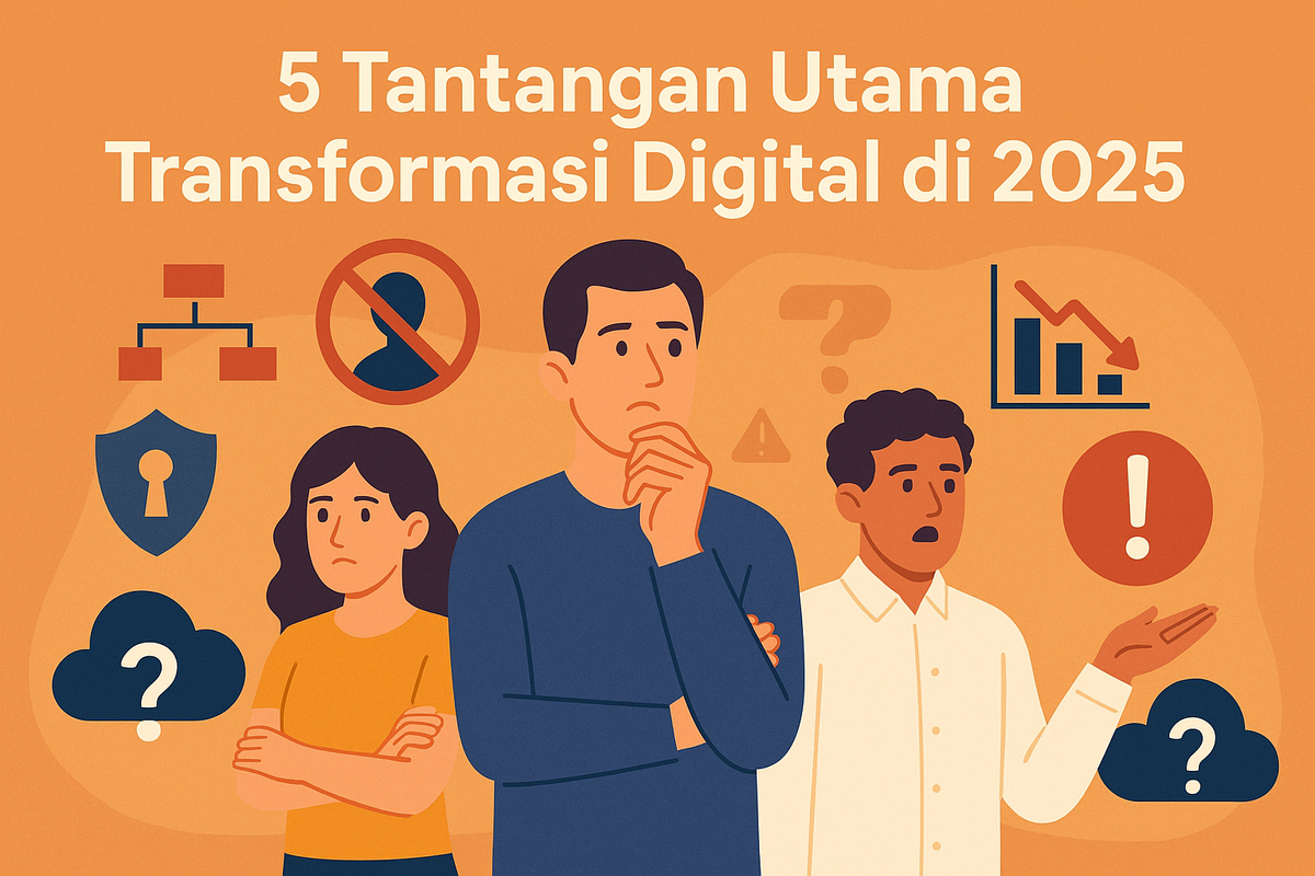 5 Tantangan Utama Transformasi Digital di 2025