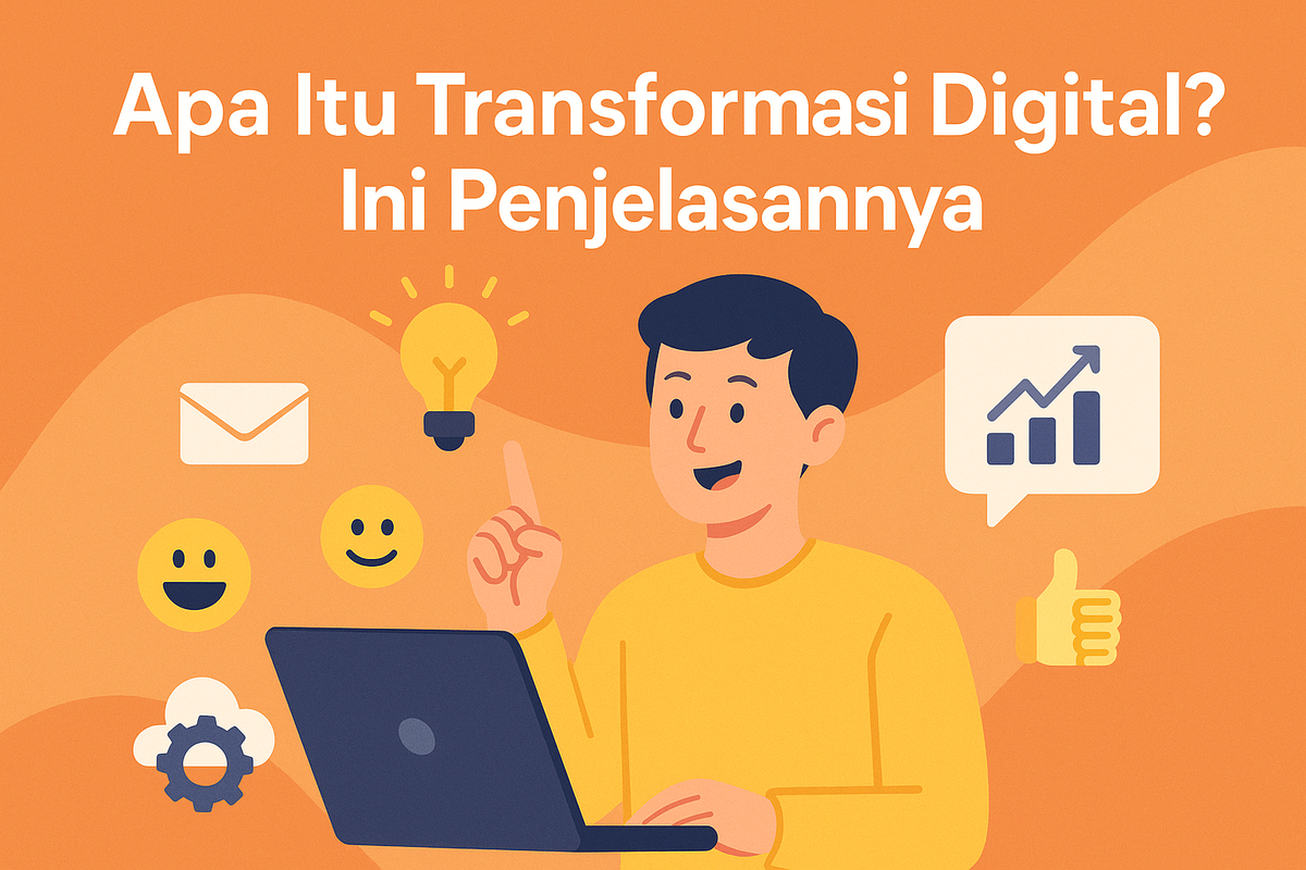 Apa Itu Transformasi Digital? Ini Penjelasannya