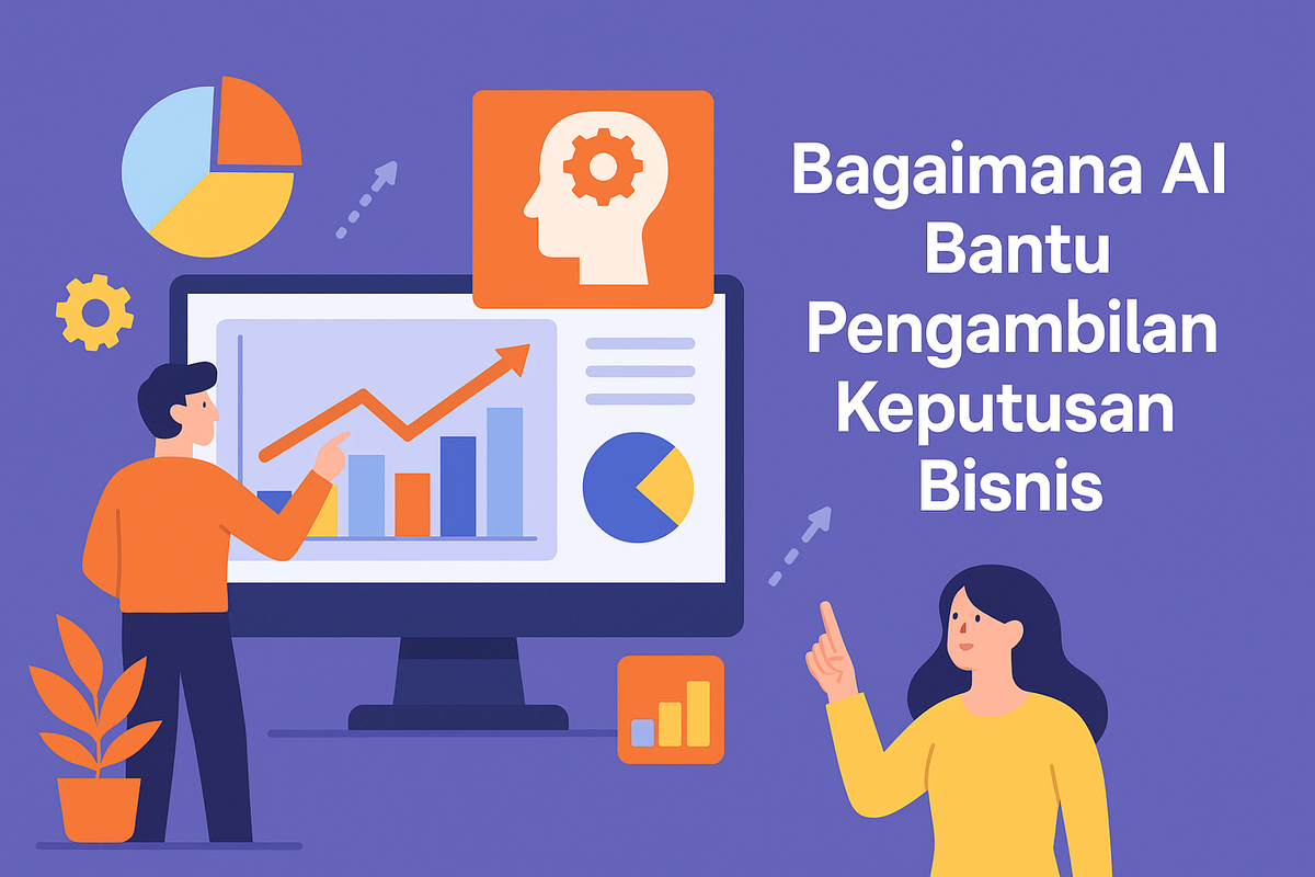 Bagaimana AI Bantu Pengambilan Keputusan Bisnis