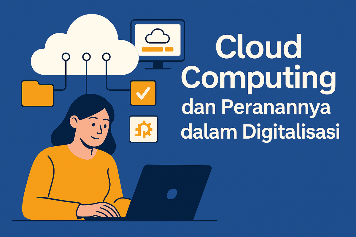 Cloud Computing dan Peranannya dalam Digitalisasi