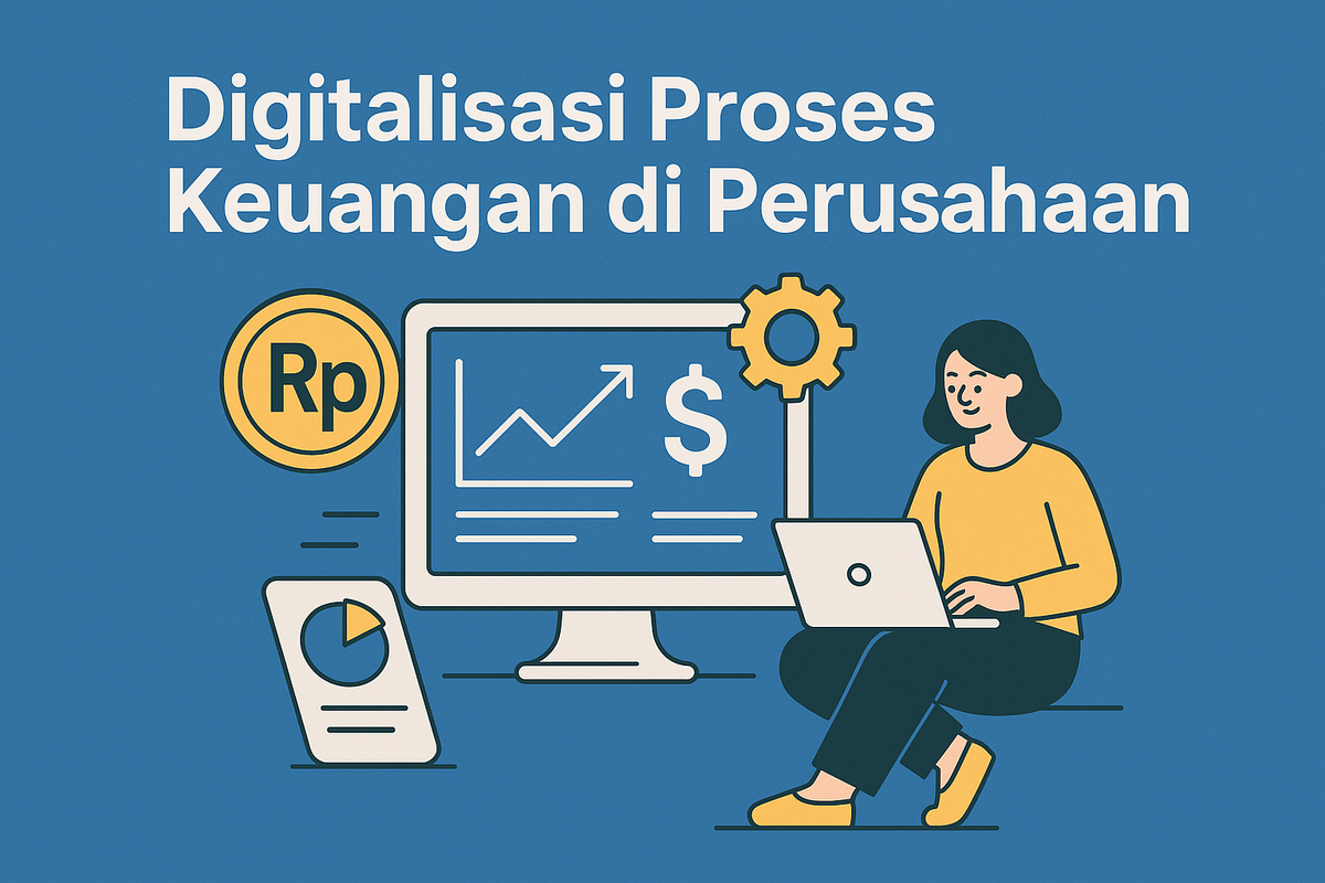 Digitalisasi Proses Keuangan di Perusahaan