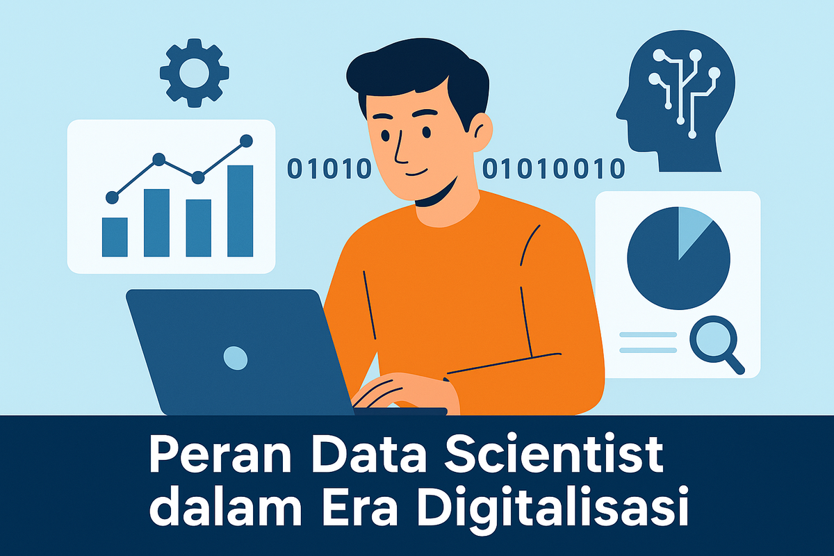 Peran Data Scientist dalam Era Digitalisasi