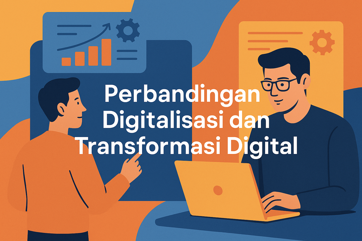 Perbandingan Digitalisasi dan Transformasi Digital