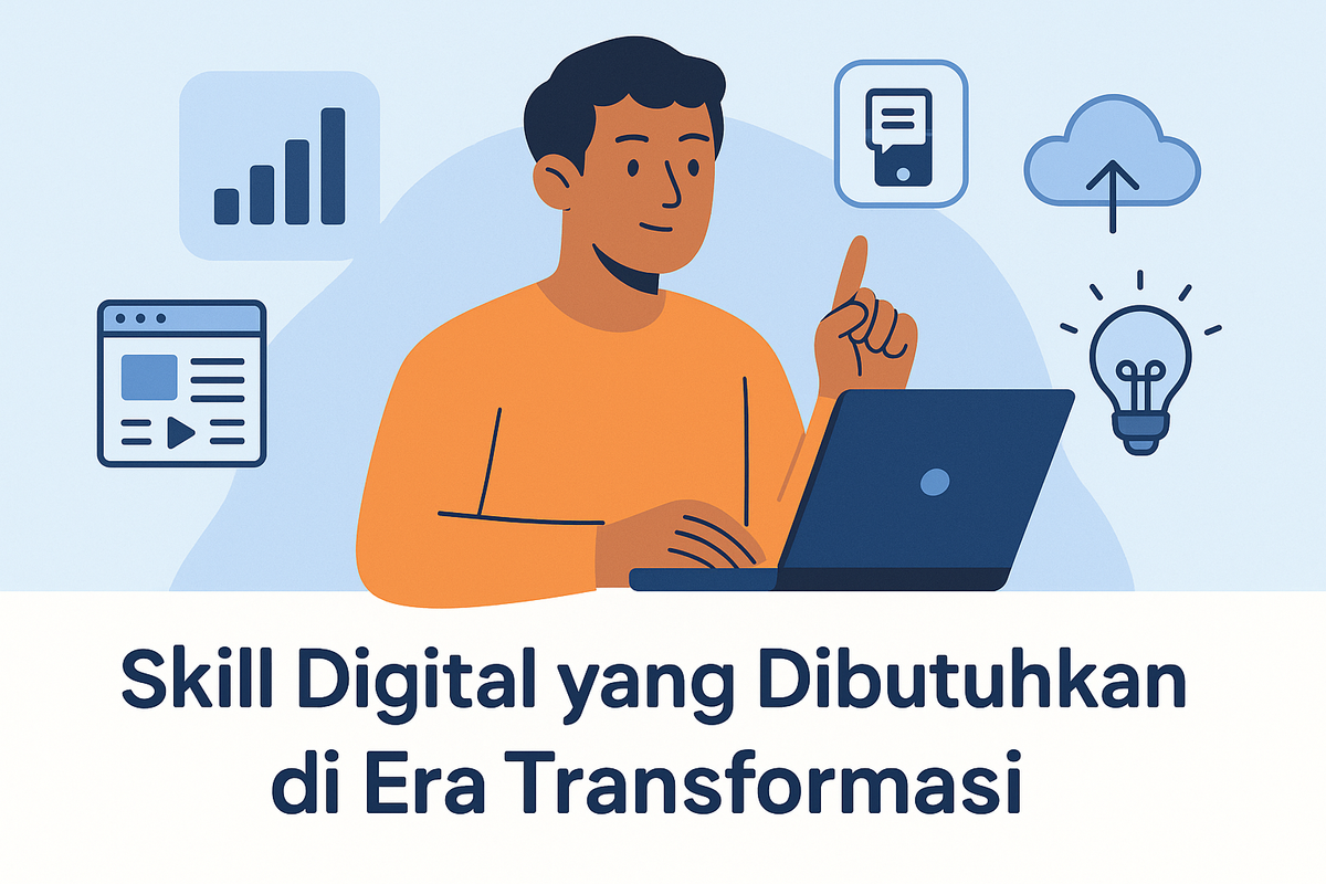 Skill Digital yang Dibutuhkan di Era Transformasi