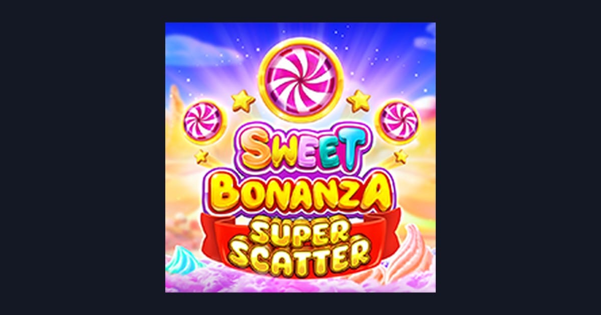 Raih Slot Maxwin dengan Sweet Bonanza Super Scatter yang Seru