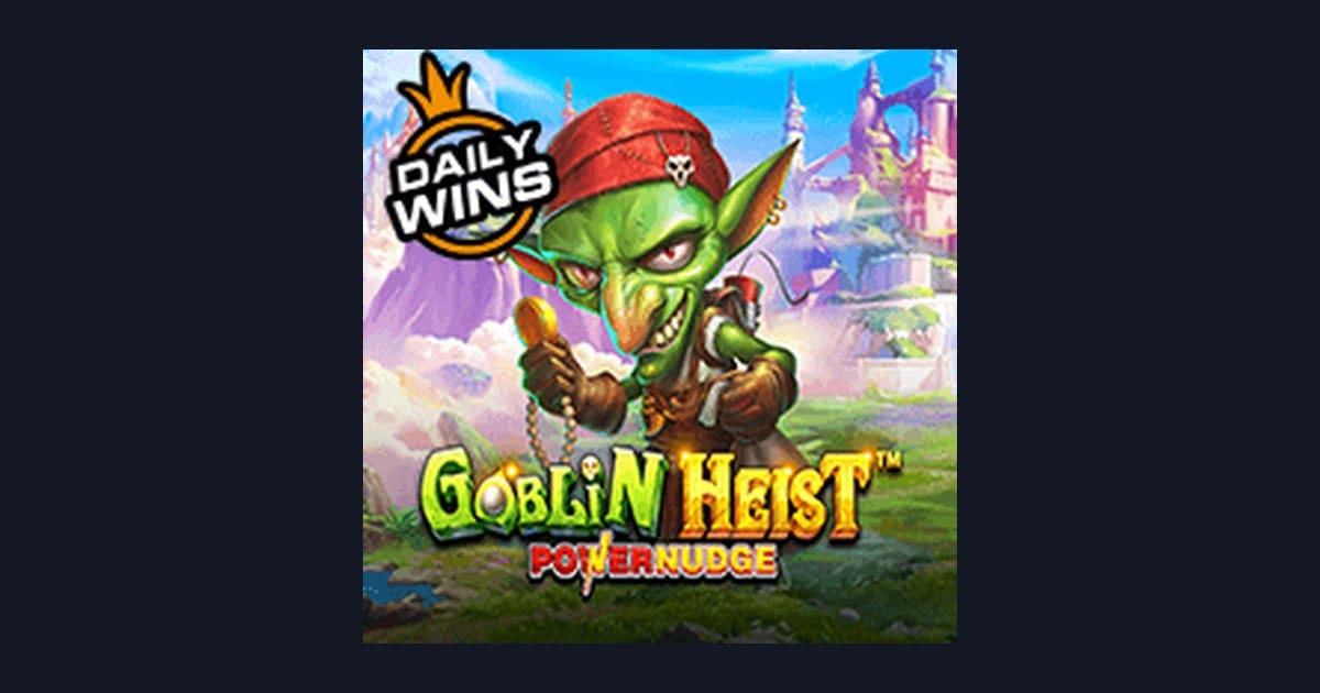 Trik Auto Maxwin Goblin Heist Powernudge untuk Slot Volatilitas Tinggi